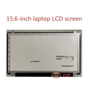 15.6 colių nešiojamas LCD ekranas, A + NT156WHM-N12 B156XTN04.0 LTN156AT37 LP156WHB TPA1 B156XW04 V. 8 B156XTN03.1 N156BGE-EA1 30 pin
