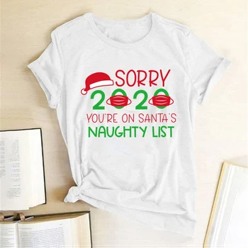 Atsiprašome 2020 esate Santa Neklaužada Sąrašas Spausdinti Juokinga moteriški marškinėliai Harajuku Trumpas Rankovės Marškinėliai, Femme Kalėdų Drabužius
