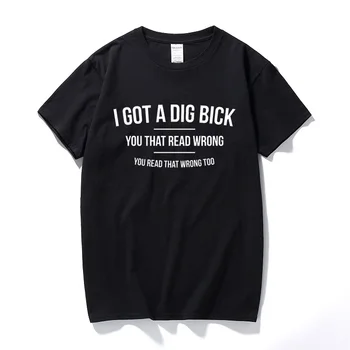 Aš Turiu Kasti Bick Juokinga Atspausdintas T Shirt Mens Pokštas Šūkis Tee Naujovė Dovanų Idėja Medvilnės Atsitiktinis trumpomis Rankovėmis T-shirt marškinėliai, Topai