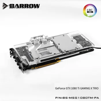 BARROW Pilnas draudimas Grafika Kortelės Blokuoti naudoti MSI GTX1080Ti ŽAIDIMŲ X TRIO GPU Radiatoriaus Blokuoti RGB Šviesos AURA 4PIN