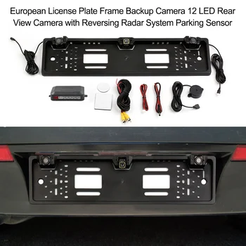 Europos Licenciją Plokštės Rėmas Atsarginė Kamera 12 LED Galinio vaizdo Kamera su Atbulinės eigos Radaro Sistema, Parkavimo Jutiklis Automobilių Reikmenys