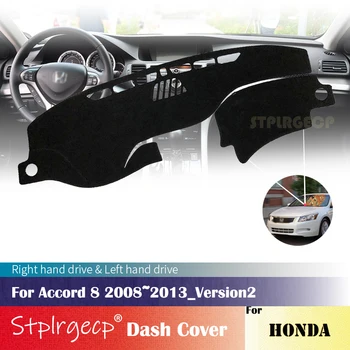 Honda Accord 8 Version2 2008 M. 2009 M. 2010 M. 2011 M. 2012 m. 2013 m neslystantis prietaisų Skydelio Kilimėlis Padengti Trinkelėmis skėtį nuo saulės Dashmat Automobilių Reikmenys