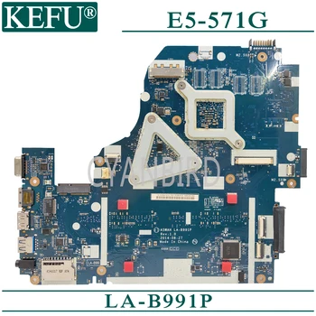 KEFU LA-B991P originalus mainboard Acer Aspire E5-571G su I5-5200U GT840M Nešiojamas plokštė