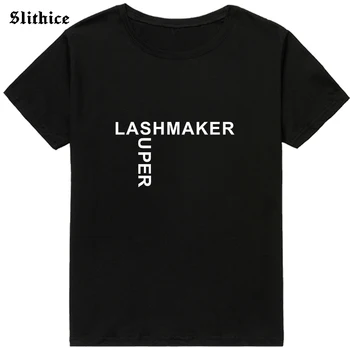 LASHMAKER SUPER Hipster T-marškinėliai Moterims Vasaros marškinėlius top Juokingas Laiškas Spausdinti lady marškinėliai Tee Streetwear