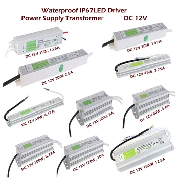 Lauko Vandeniui IP67 LED Driver AC 110V, 220V, 230V DC 12V 24V 10W 20W 30W 60W 100W 150W LED juostelės Maitinimo Transformatoriai