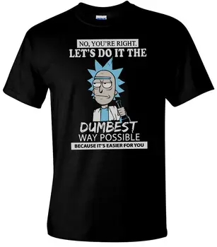 Naujas Leiskite Tai Padaryti Dum Būdu Greičiau vyriški Komedija, T-Marškinėliai Rick & Morty Temą Animacinių filmų marškinėliai vyrams Unisex Naujas Mados