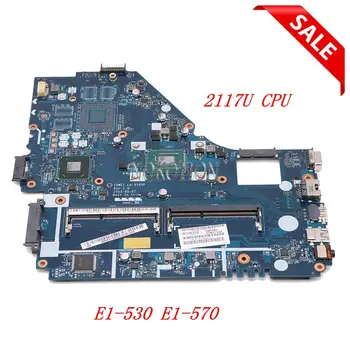 NOKOTION Acer ASPIRE E1-530 E1-570 Z5WE1 Nešiojamas plokštė LA-9535P NB.MEQ11.001 NBMEQ11001 2117U SR0VQ CPU Visapusiškai išbandytas