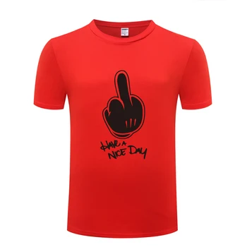 Pastatyti Didžiuoju Pirštu - Have A Nice Day Naujovė Kūrybos T-Shirt Marškinėliai Vyrams 2018 Naujas Trumpas Rankovės O Kaklo Medvilnės Atsitiktinis Viršų Tee
