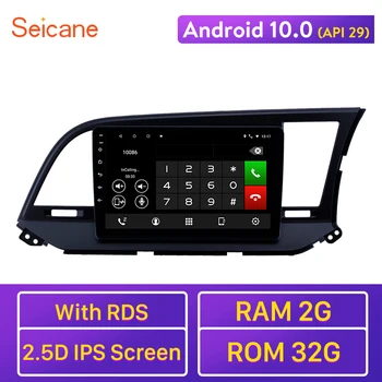 Seicane Android 10.0 API 29 Automobilio Radijo 2GB 32GB Multimedia Vaizdo Garso Grotuvas, Navigacija, GPS Hyundai Elantra 6-2018 RHD