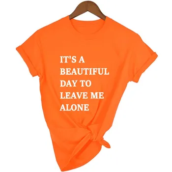 Tai Graži Diena Palikti Mane Ramybėje Moterų marškinėlius Atsitiktinis Medžiaga Hipster marškinėliai Lady Yong Mergina Viršuje Tee Tumblr