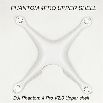 Viršutinis Korpuso Dangtelis Remontas, Dalys DJI Phantom 4 Pro V2.0 kėbulą Korpuso Dangtis Atveju DJI Phantom Pakeitimo Priedai
