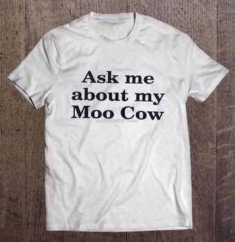 Vyrų Marškinėliai Klausti Manęs Apie Mano Moo Karvė Moterys t-shirt